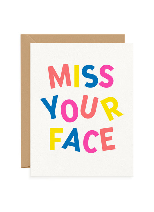 Miss Your Face Greeting Card