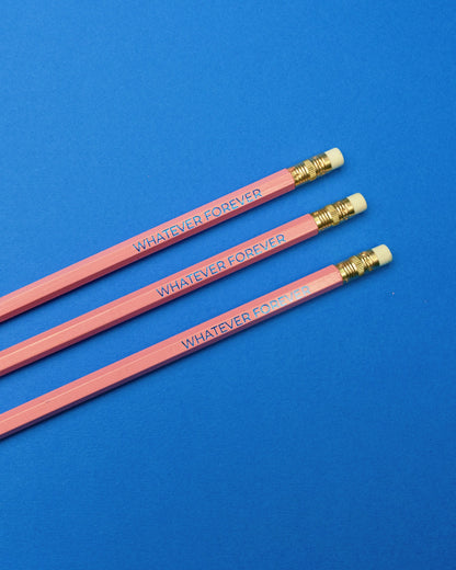 Whatever Forever Pencil